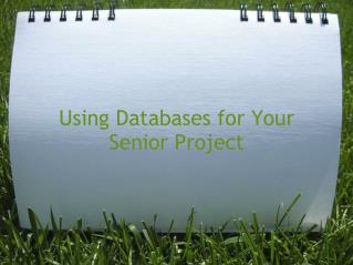 Using Databases for Your Senior Project