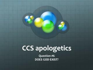 CCS apologetics