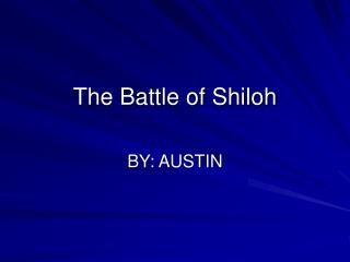 The Battle of Shiloh