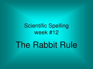 Scientific Spelling week #12