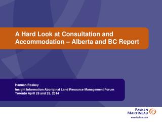 A Hard Look at Consultation and Accommodation – Alberta and BC Report