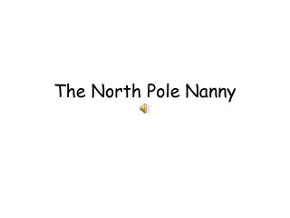 The North Pole Nanny