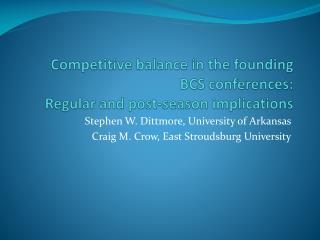 Competitive balance in the founding BCS conferences: Regular and post-season implications