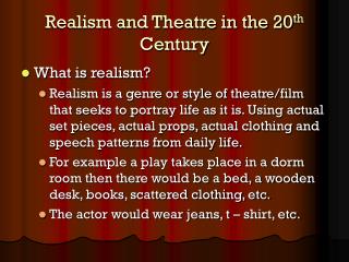 Realism and Theatre in the 20 th Century