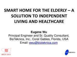 Smart Home for the elderly – a solution to independent living and healthcare
