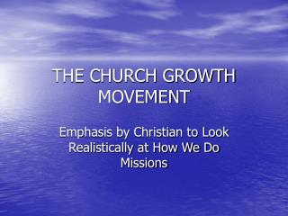 THE CHURCH GROWTH MOVEMENT