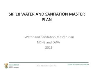 SIP 18 WATER AND SANITATION MASTER PLAN