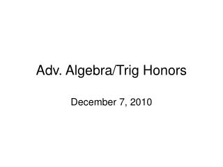 Adv. Algebra/Trig Honors