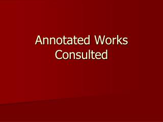 Annotated Works Consulted