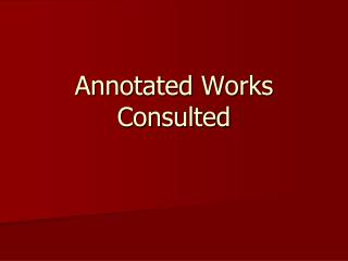 Annotated Works Consulted