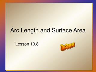 Arc Length and Surface Area