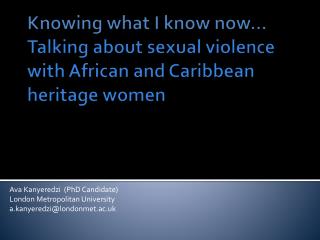 Knowing what I know now... Talking about sexual violence with African and Caribbean heritage women