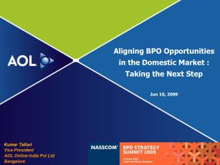 Aligning BPO Opportunities in the Domestic Market : Taking the Next Step Jun 10, 2009
