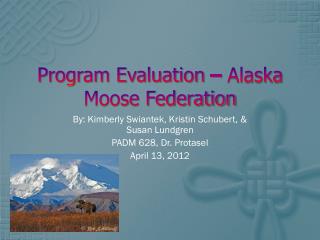 Program Evaluation – Alaska Moose Federation