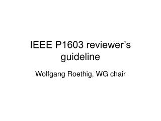 IEEE P1603 reviewer’s guideline