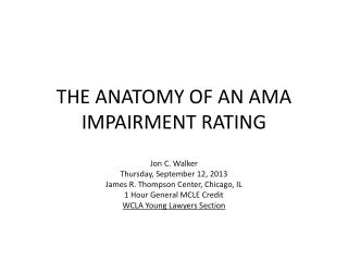 THE ANATOMY OF AN AMA IMPAIRMENT RATING