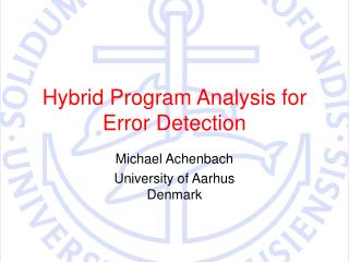 Hybrid Program Analysis for Error Detection