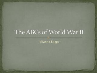 The ABCs of World War II