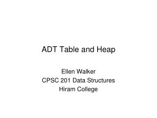 ADT Table and Heap