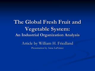 The Global Fresh Fruit and Vegetable System: An Industrial Organization Analysis