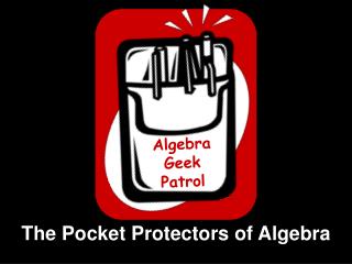 Algebra Geek Patrol