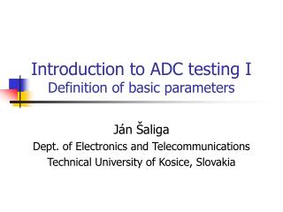 Introduction to ADC testing I Definition of basic parameters