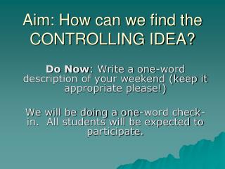Aim: How can we find the CONTROLLING IDEA?