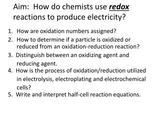 Aim: How do chemists use redox reactions to produce electricity?