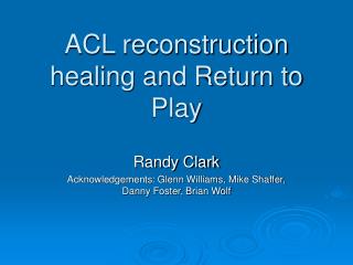 ACL reconstruction healing and Return to Play