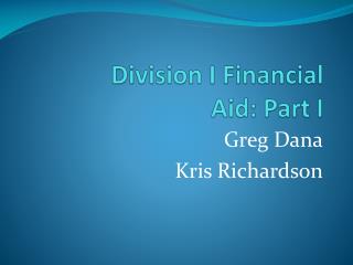 Division I Financial Aid : Part I