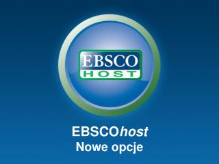 EBSCO host Nowe opcje