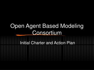 Open Agent Based Modeling Consortium