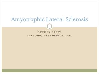 Amyotrophic Lateral Sclerosis