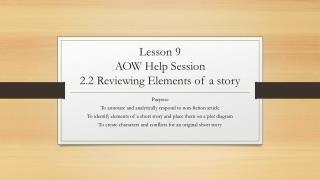 Lesson 9 AOW Help Session 2.2 Reviewing Elements of a story