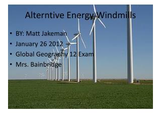 Alterntive Energy Windmills