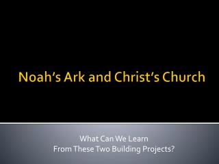 Noah’s Ark and Christ’s Church