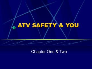 ATV SAFETY &amp; YOU