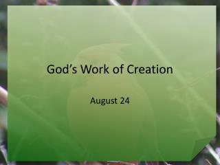 God’s Work of Creation
