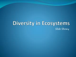 Diversity in Ecosystems