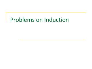 Problems on Induction