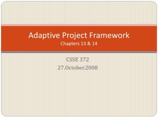 Adaptive Project Framework Chapters 13 &amp; 14