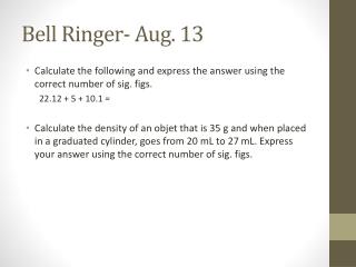 Bell Ringer- Aug. 13