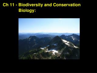 Ch 11 - Biodiversity and Conservation 	 	 Biology: