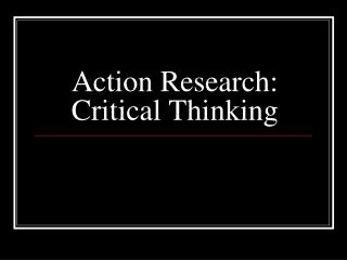 Action Research: Critical Thinking