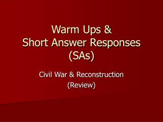 Warm Ups &amp; Short Answer Responses (SAs)