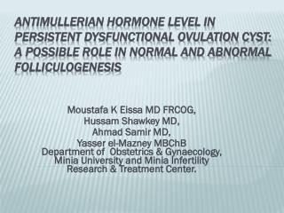 Moustafa K Eissa MD FRCOG, Hussam Shawkey MD, Ahmad Samir MD,