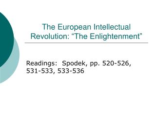 The European Intellectual Revolution: “The Enlightenment”