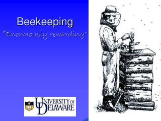 Beekeeping “ Enormously rewarding”