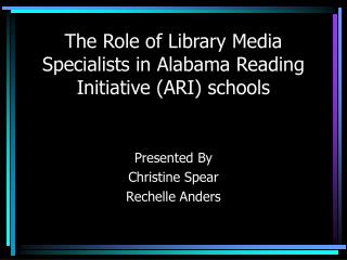 The Role of Library Media Specialists in Alabama Reading Initiative (ARI) schools