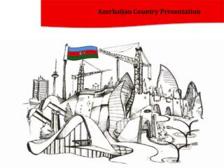 Azerbaijan Country Presentation